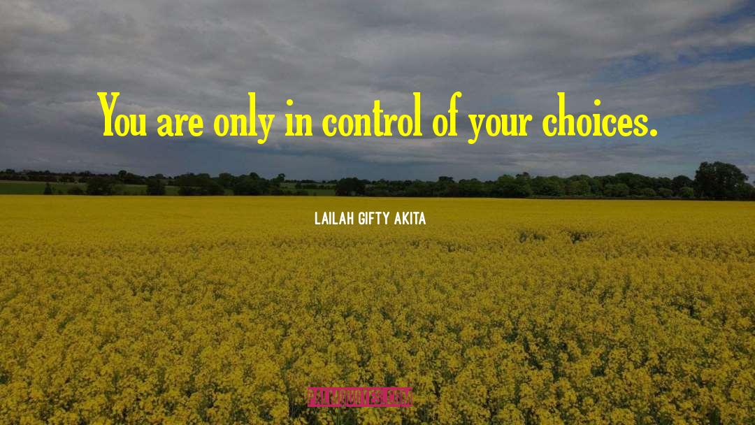 Courageous Choices quotes by Lailah Gifty Akita