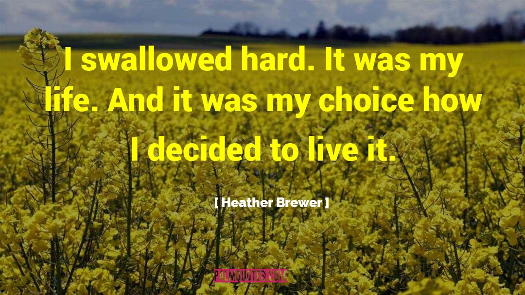 Courageous Choices quotes by Heather Brewer