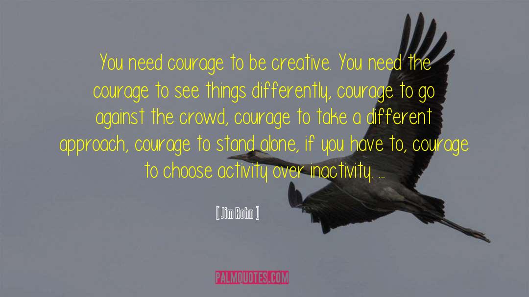 Courageous Choices quotes by Jim Rohn