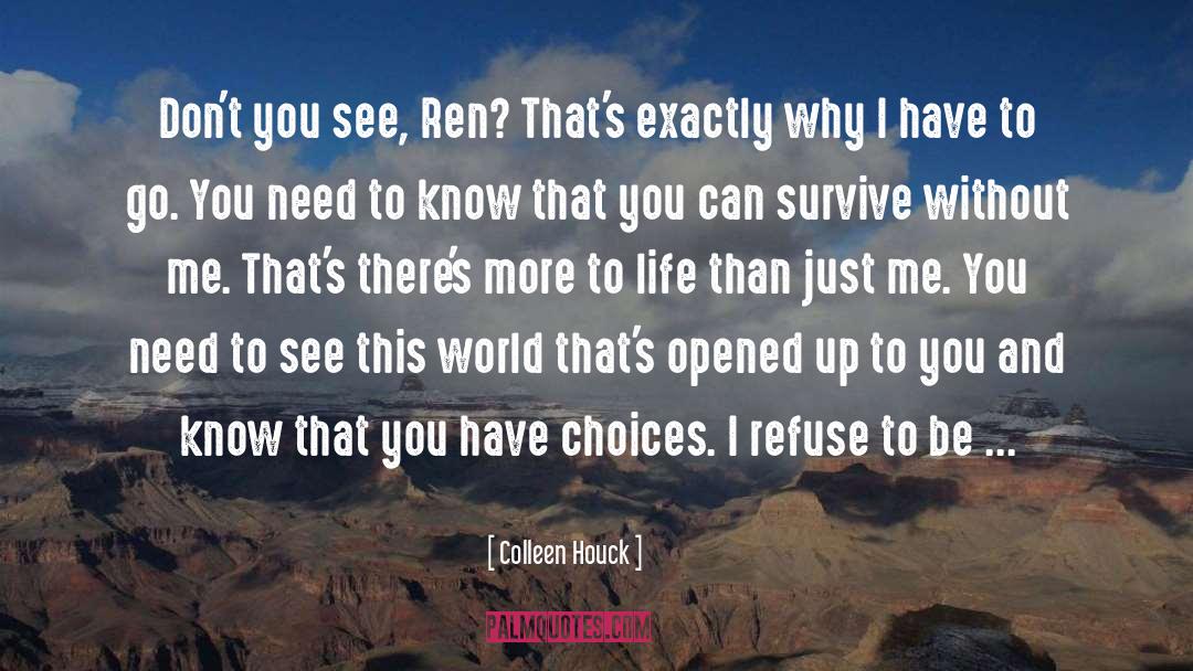 Courageous Choices quotes by Colleen Houck