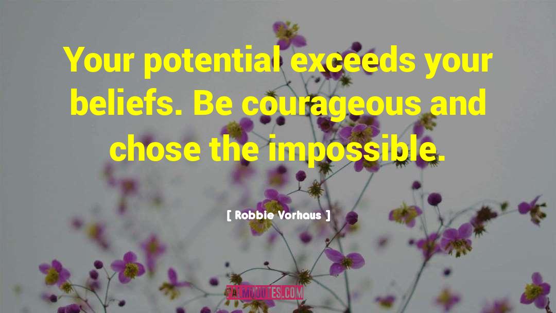 Courageous Mindsets quotes by Robbie Vorhaus