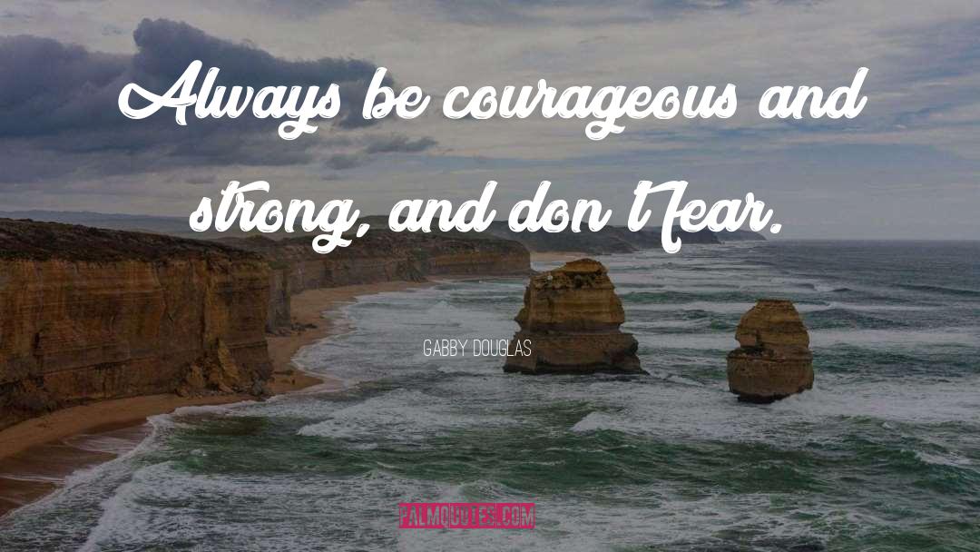 Courageous Mindsets quotes by Gabby Douglas