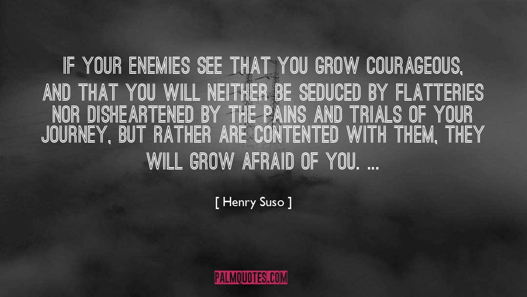 Courageous quotes by Henry Suso
