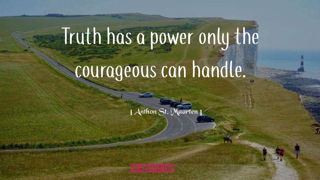 Courageous quotes by Anthon St. Maarten