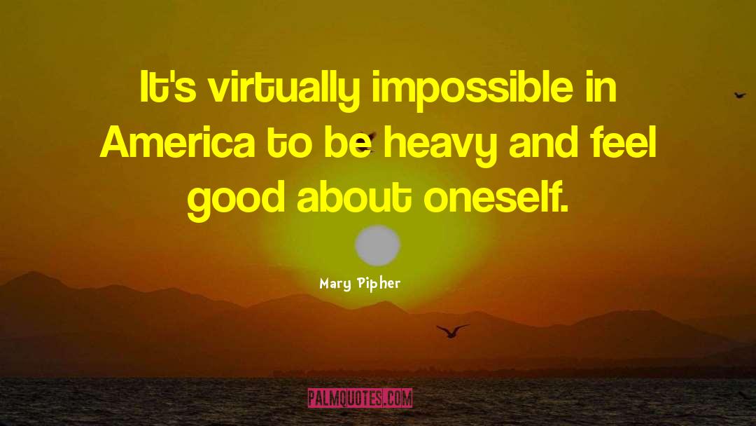 Courageous To Be Oneself quotes by Mary Pipher
