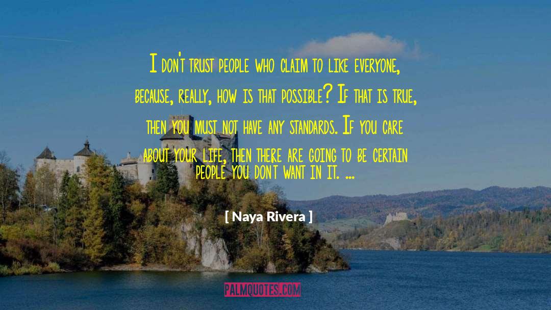 Course I Care quotes by Naya Rivera