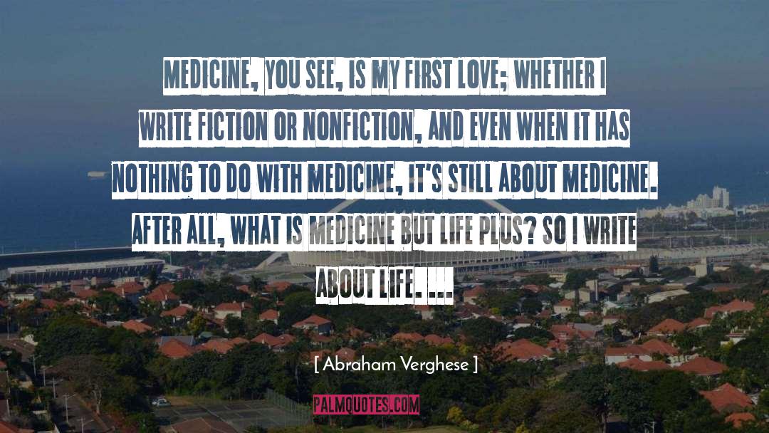 Course I Love You quotes by Abraham Verghese