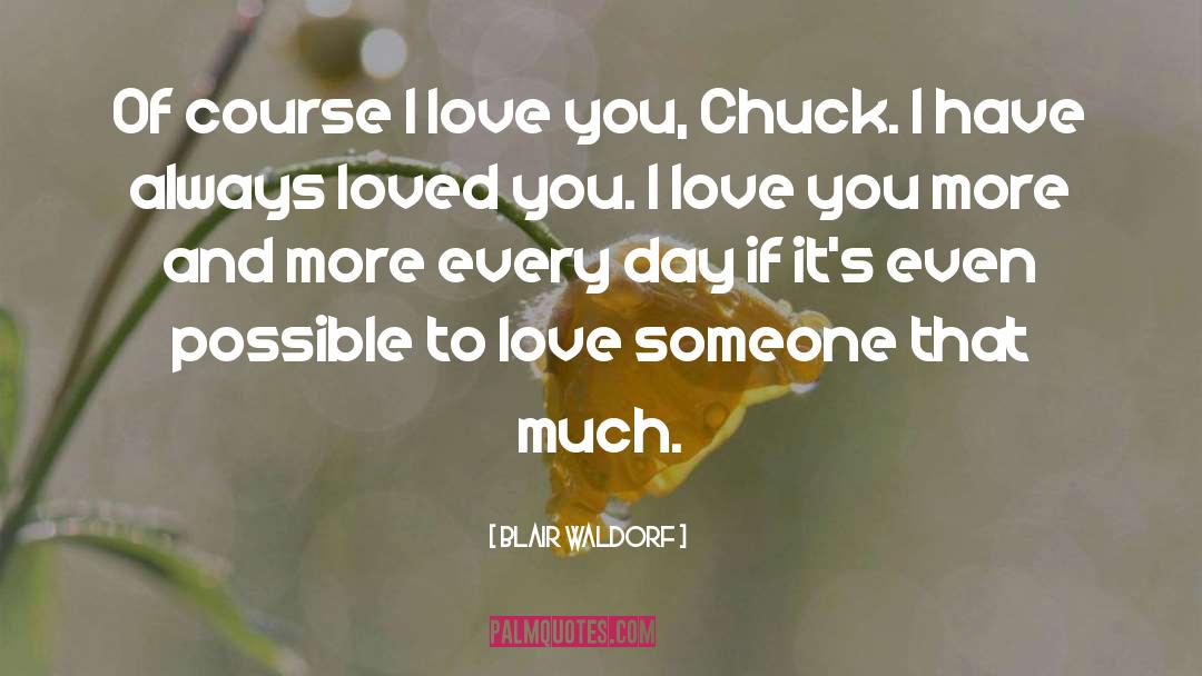 Course I Love You quotes by Blair Waldorf