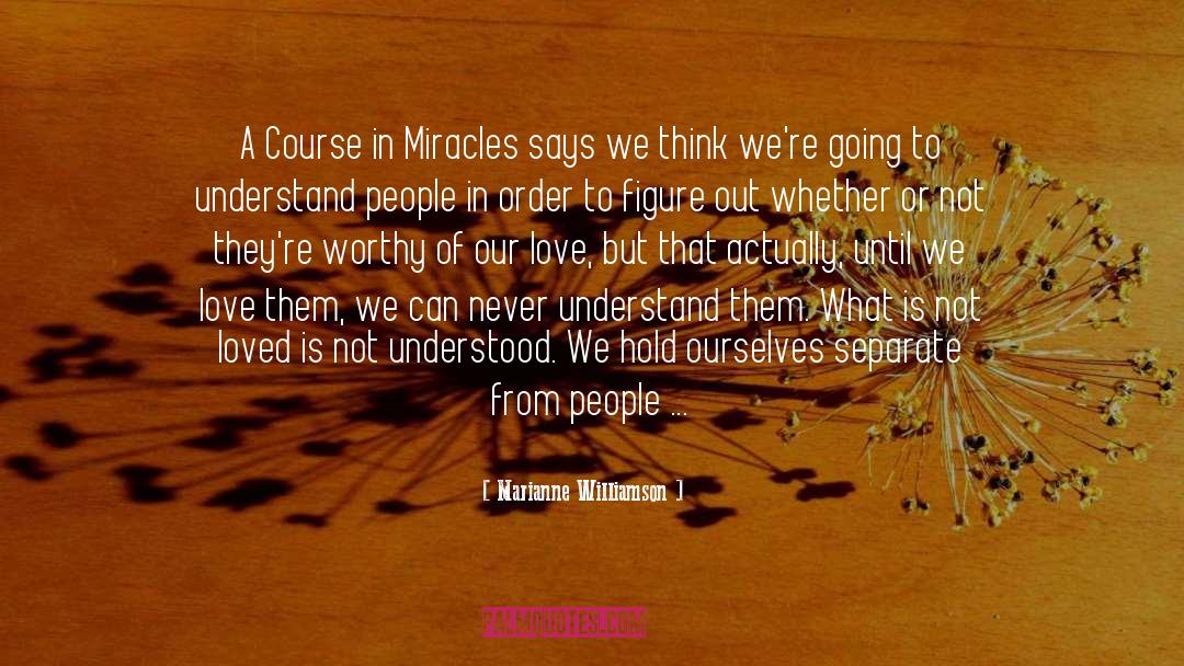 Course In Miracles quotes by Marianne Williamson