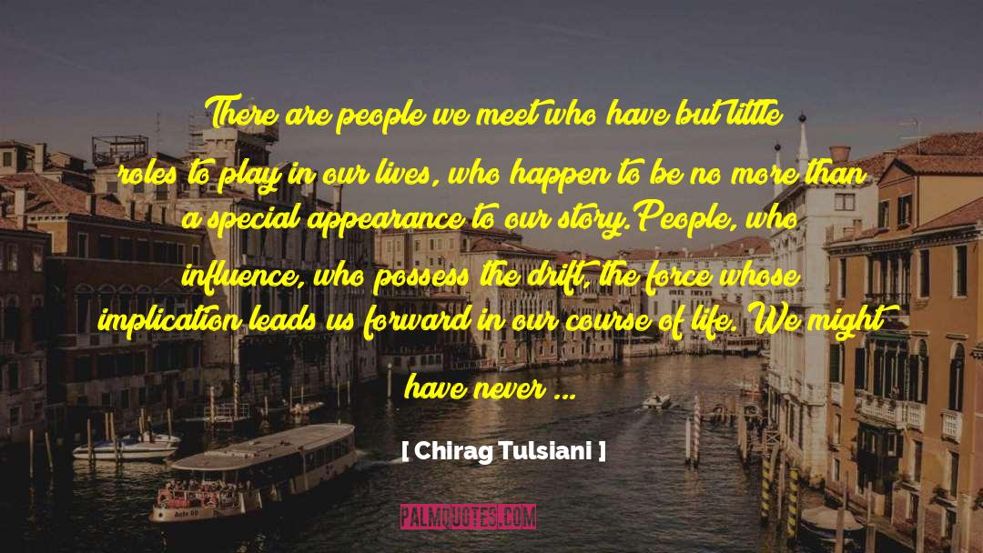 Course Of Life quotes by Chirag Tulsiani