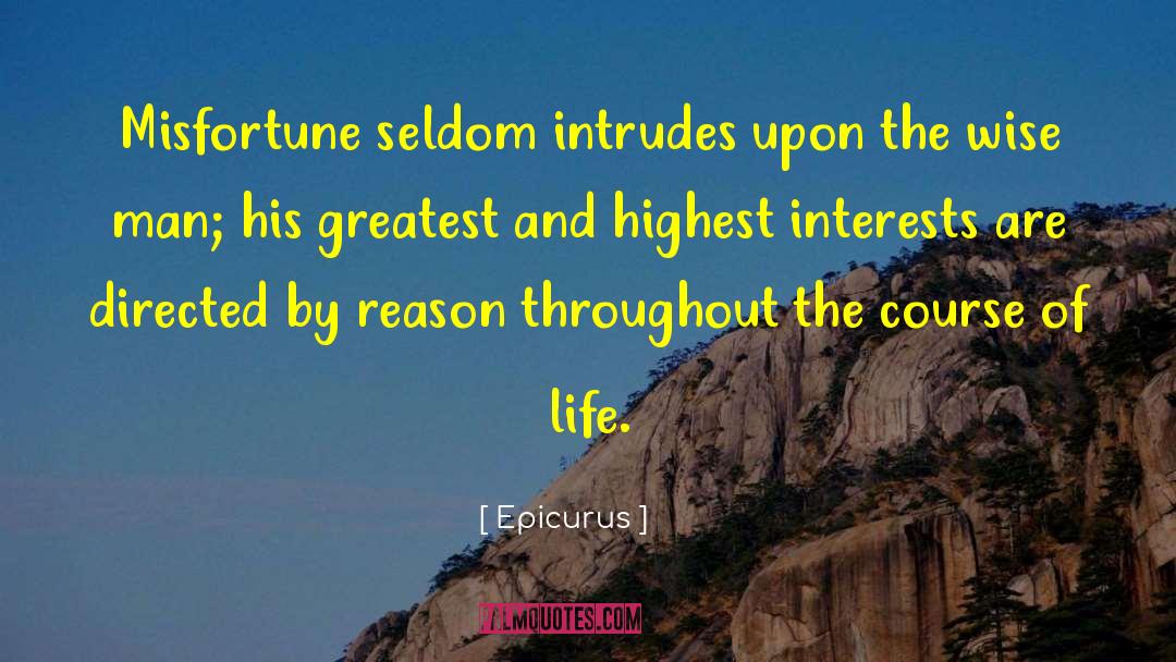 Course Of Life quotes by Epicurus