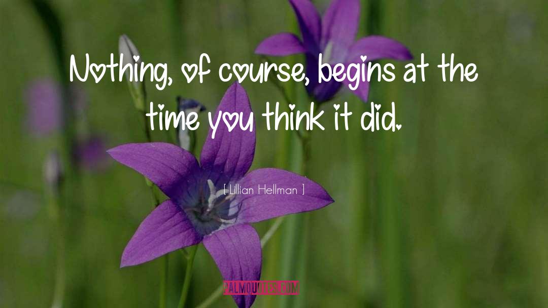 Course quotes by Lillian Hellman