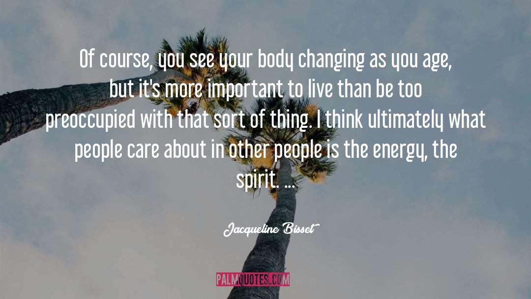 Course quotes by Jacqueline Bisset