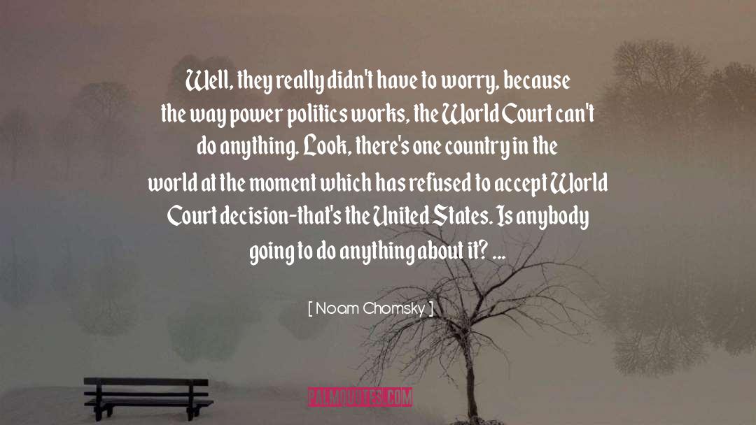Court Decision quotes by Noam Chomsky