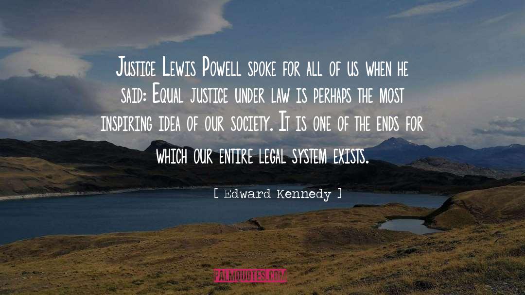 Court Justice quotes by Edward Kennedy