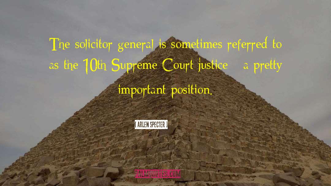 Court Justice quotes by Arlen Specter