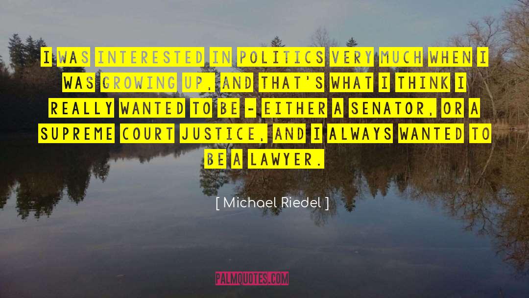 Court Justice quotes by Michael Riedel