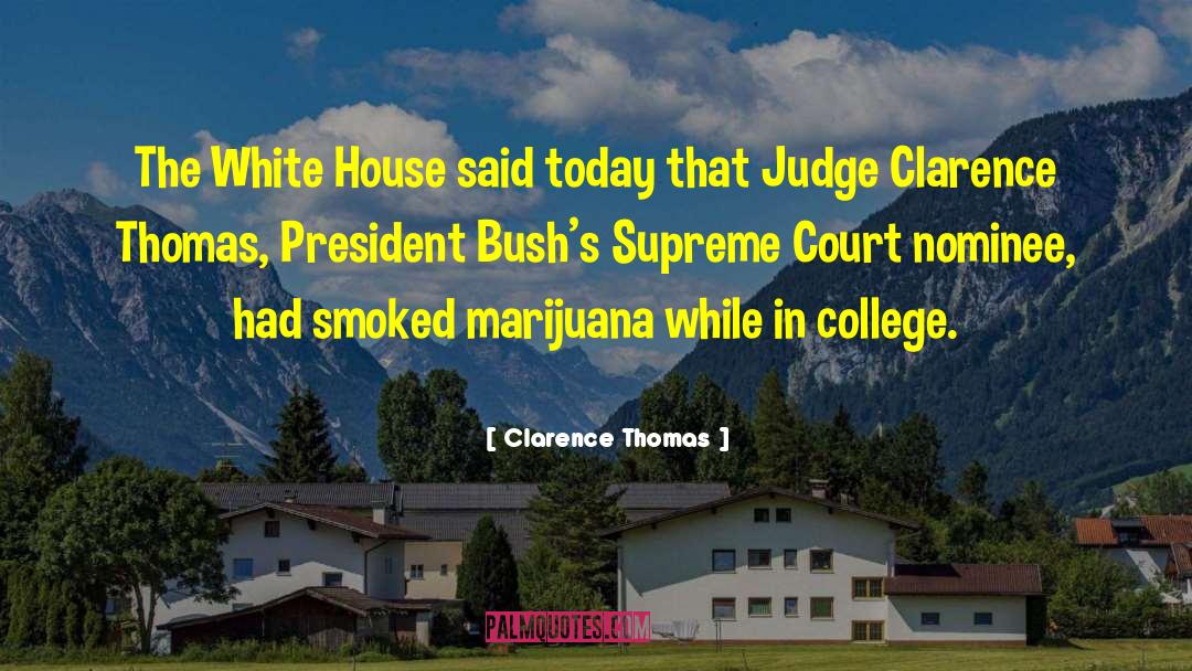Court Me quotes by Clarence Thomas