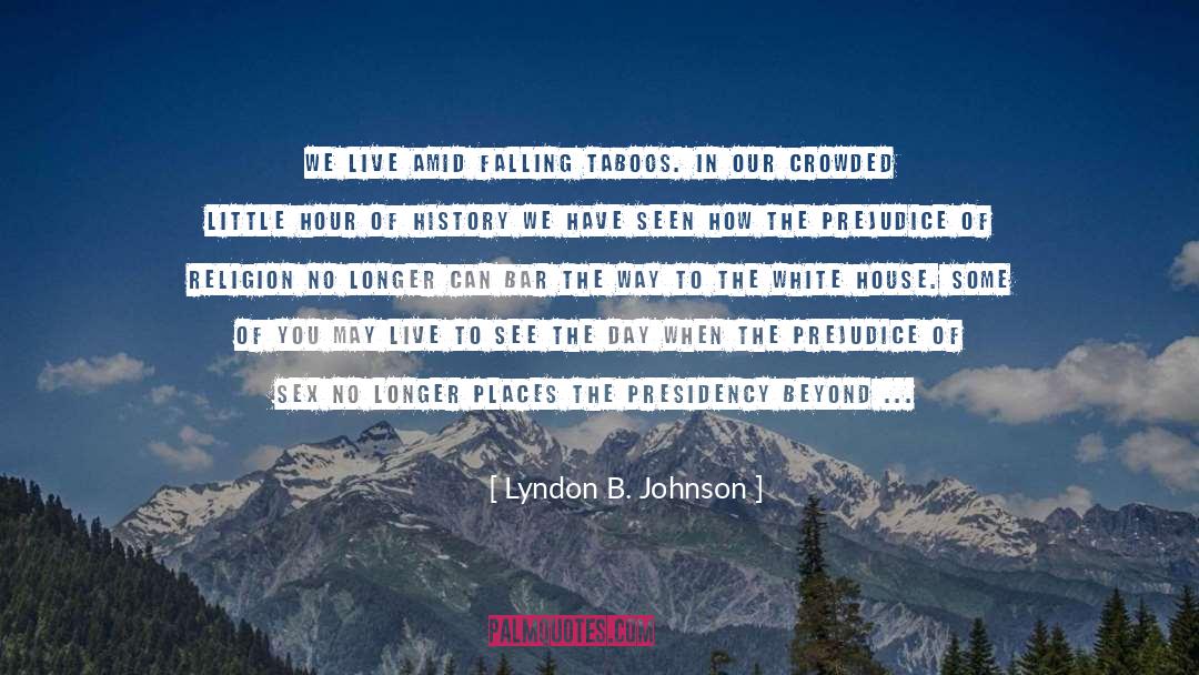 Court Me quotes by Lyndon B. Johnson