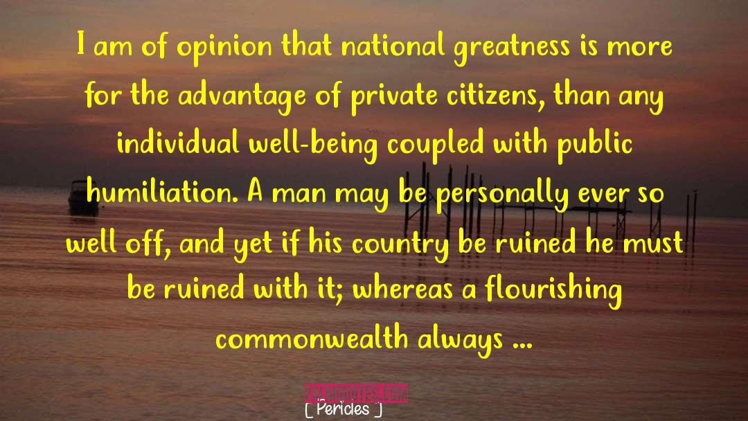 Court Of Public Opinion quotes by Pericles