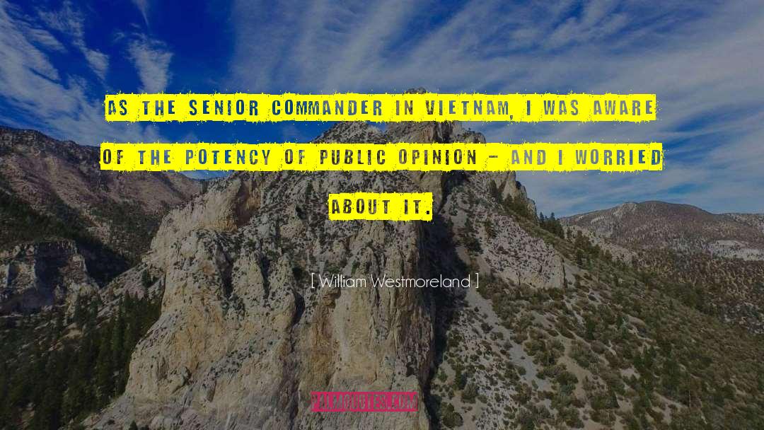 Court Of Public Opinion quotes by William Westmoreland