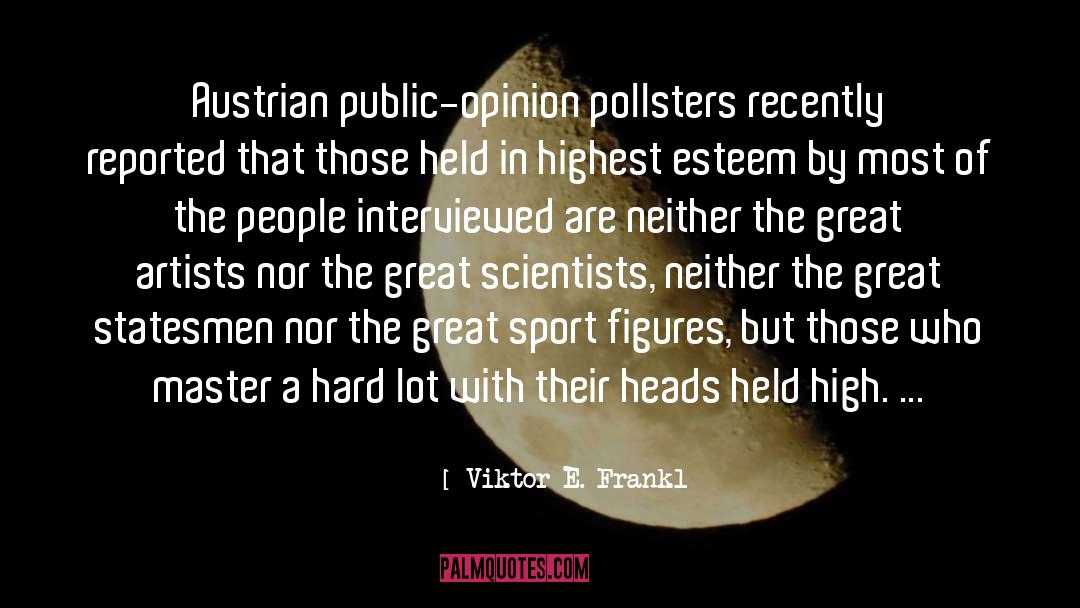 Court Of Public Opinion quotes by Viktor E. Frankl