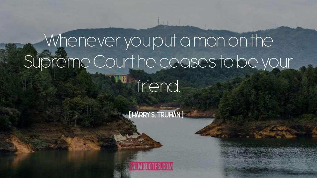 Court quotes by Harry S. Truman