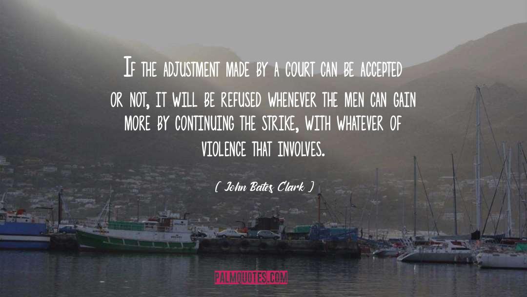 Court Room quotes by John Bates Clark