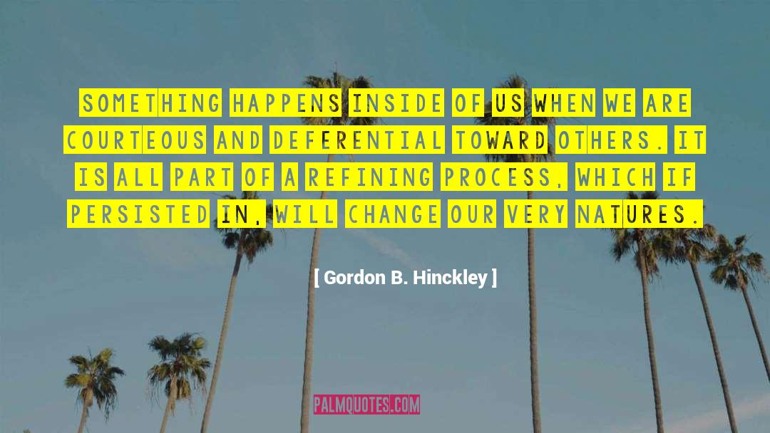 Courteous quotes by Gordon B. Hinckley