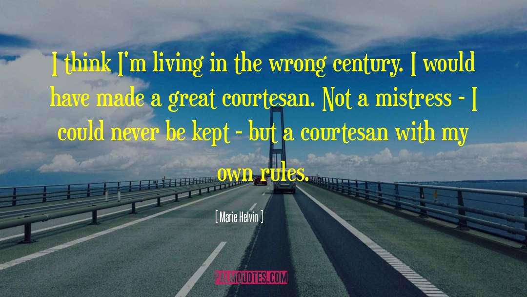 Courtesan quotes by Marie Helvin