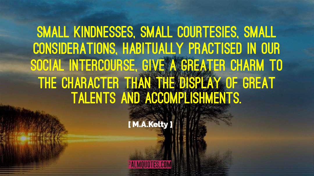 Courtesies quotes by M.A.Kelty