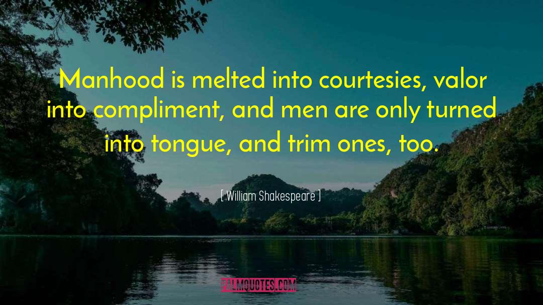 Courtesies quotes by William Shakespeare