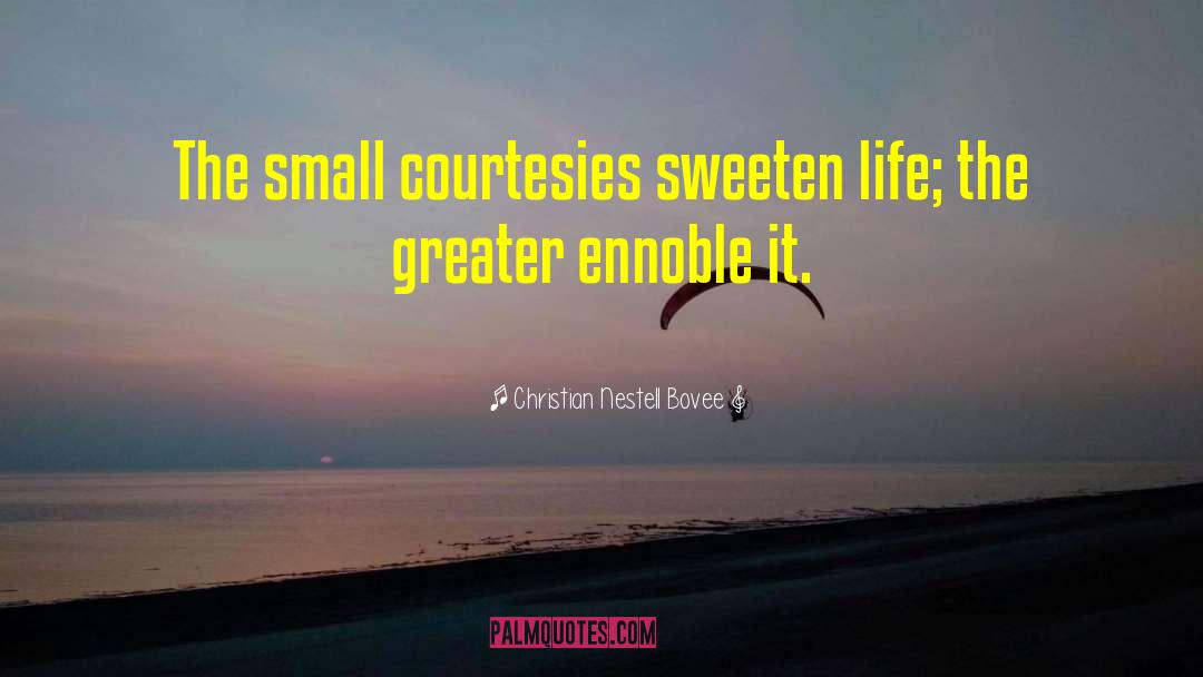 Courtesies quotes by Christian Nestell Bovee