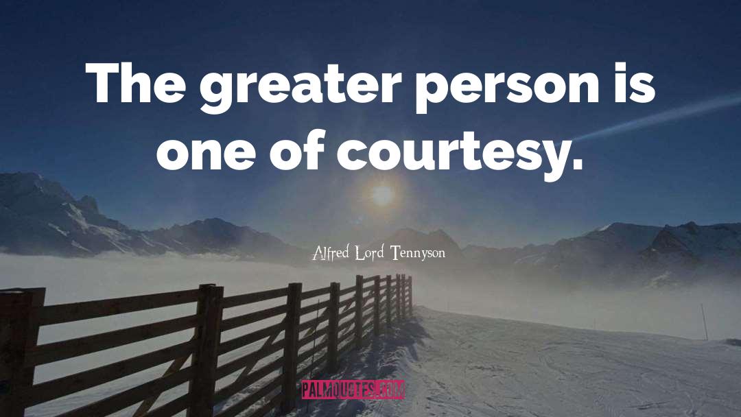 Courtesy Manners quotes by Alfred Lord Tennyson