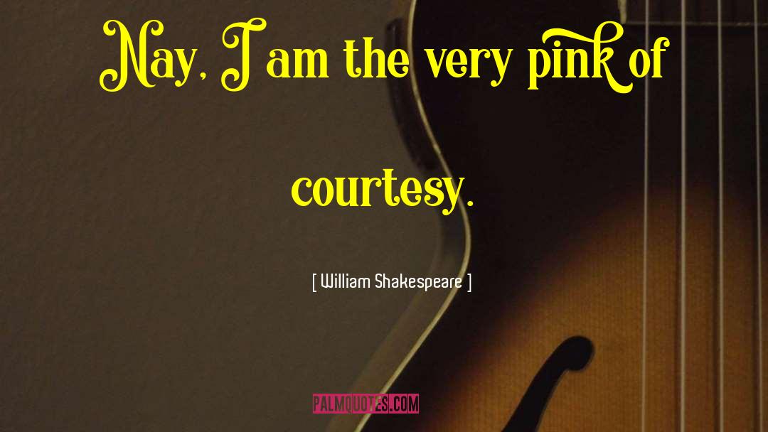 Courtesy quotes by William Shakespeare