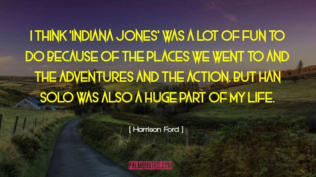 Courthouses Of Indiana quotes by Harrison Ford