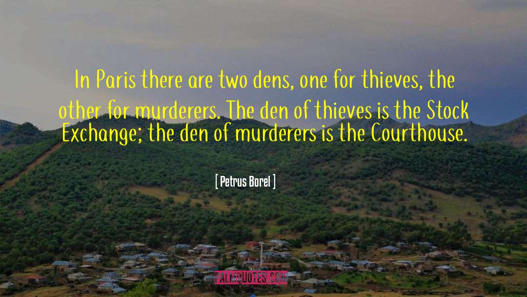 Courthouses quotes by Petrus Borel