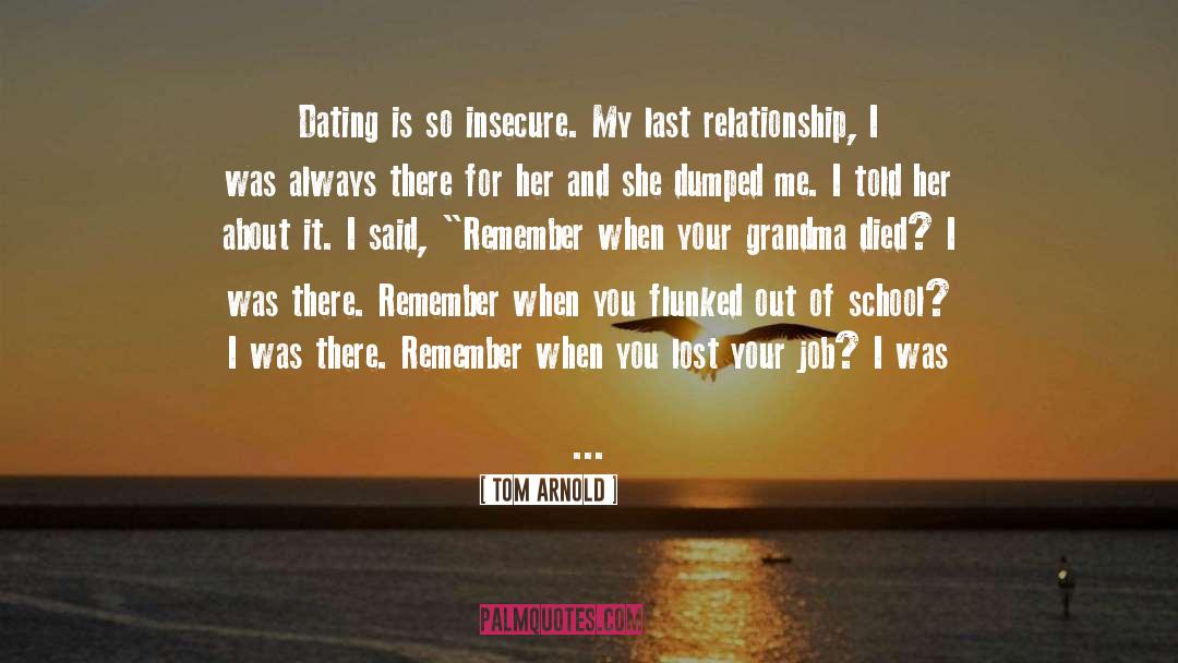 Courting And Dating quotes by Tom Arnold