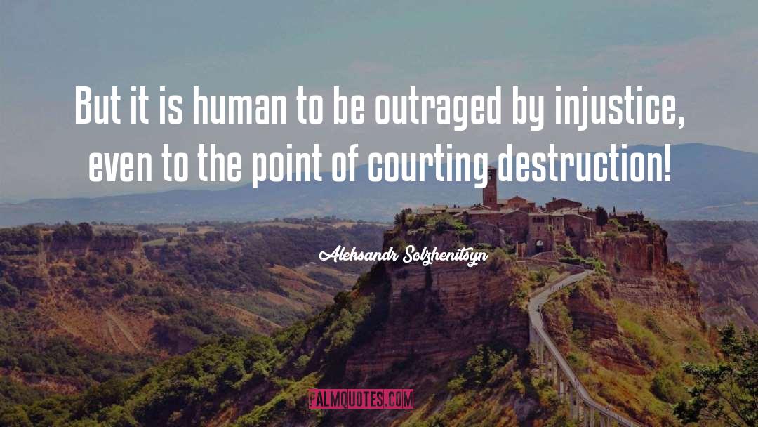 Courting quotes by Aleksandr Solzhenitsyn