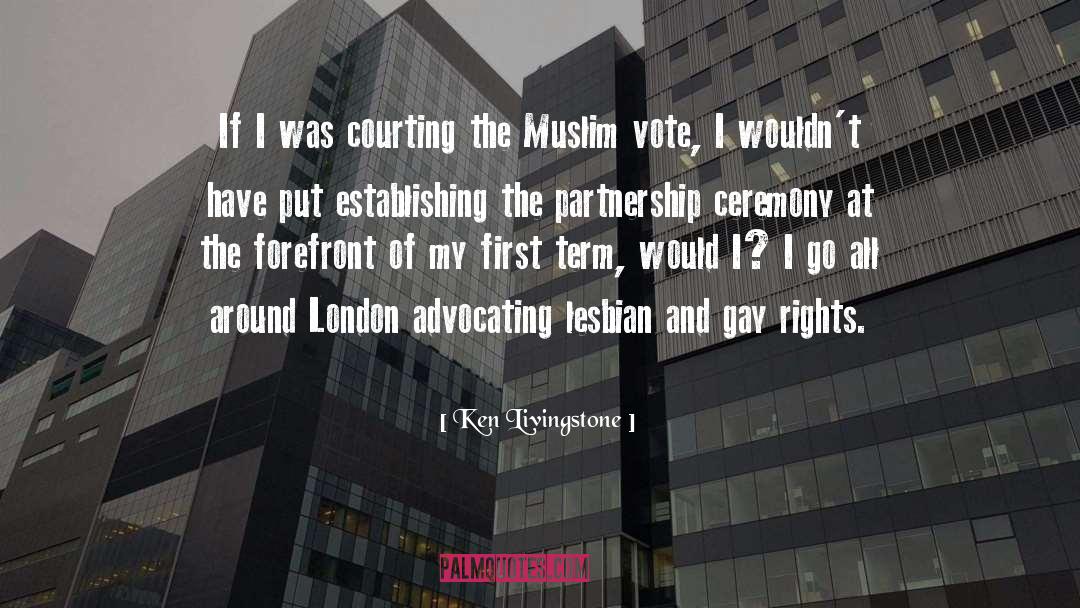 Courting quotes by Ken Livingstone