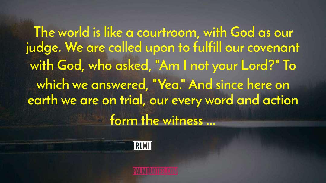 Courtroom quotes by Rumi