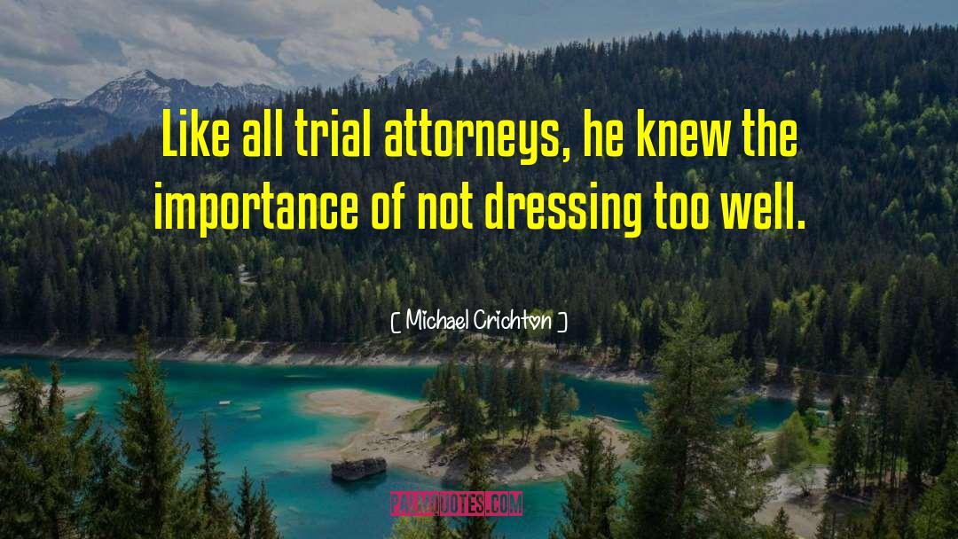 Courtroom Trial quotes by Michael Crichton