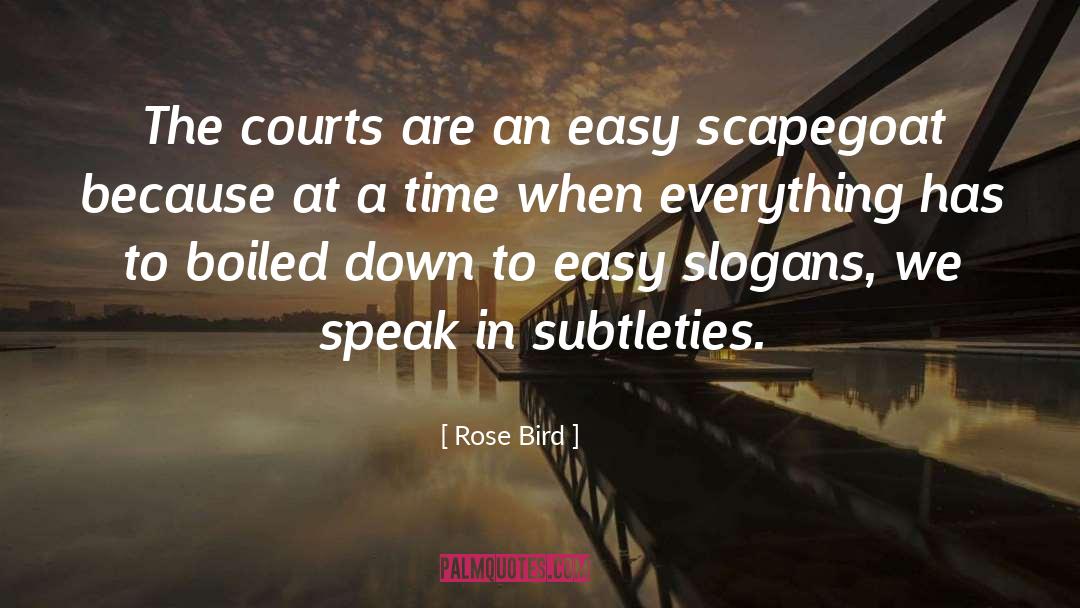 Courts quotes by Rose Bird