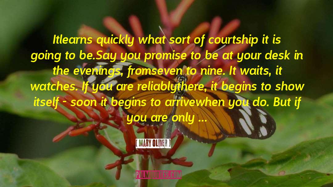Courtship quotes by Mary Oliver