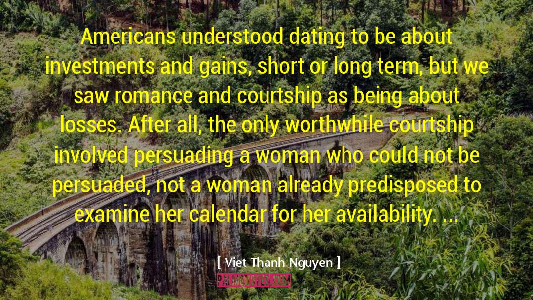 Courtship quotes by Viet Thanh Nguyen