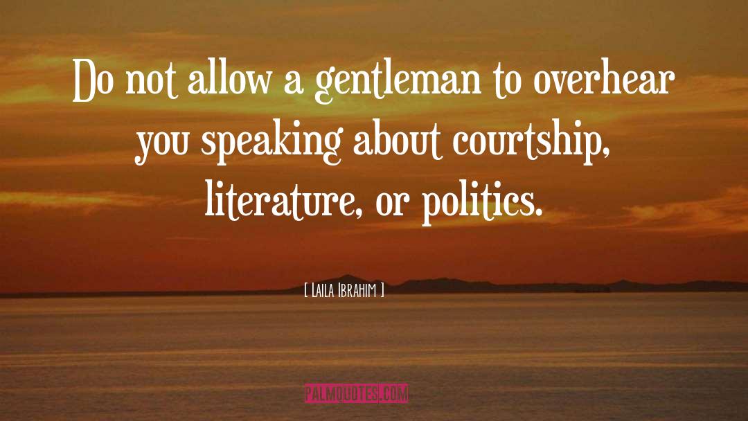 Courtship quotes by Laila Ibrahim