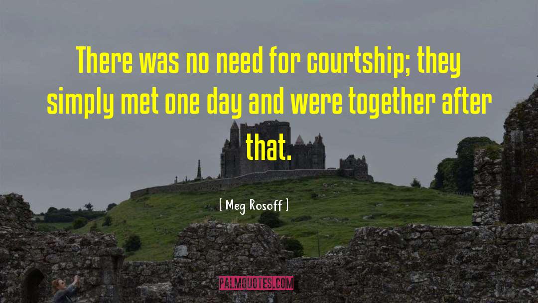 Courtship quotes by Meg Rosoff