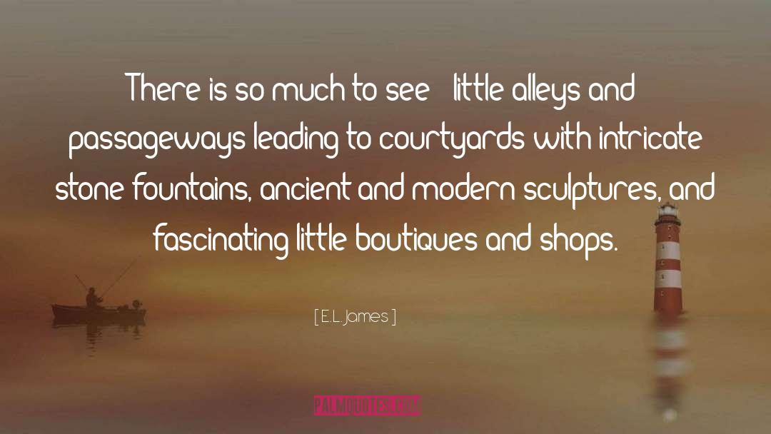 Courtyards quotes by E.L. James