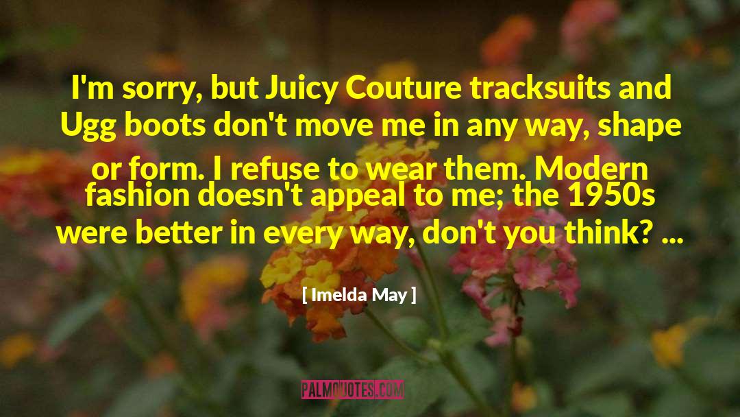 Couture quotes by Imelda May