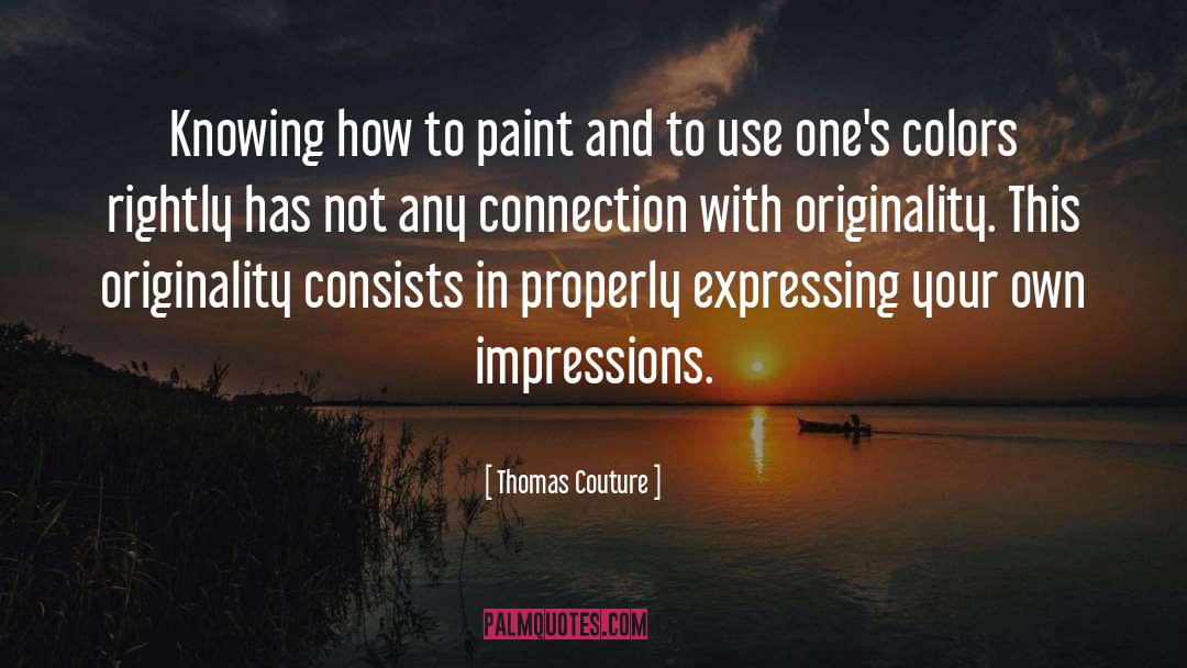 Couture quotes by Thomas Couture